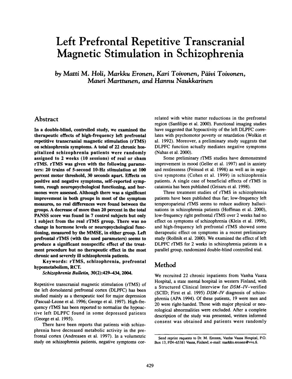 Left Prefrontal Repetitive Transcranial Magnetic Stimulation in Schizophrenia by Matti M.