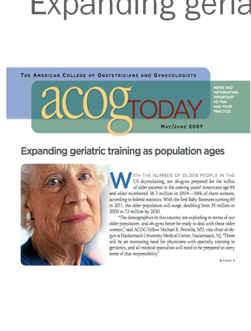 Expanding geriatric training ACOG: 2007 PREPARING FOR THE BABY BOOMERS