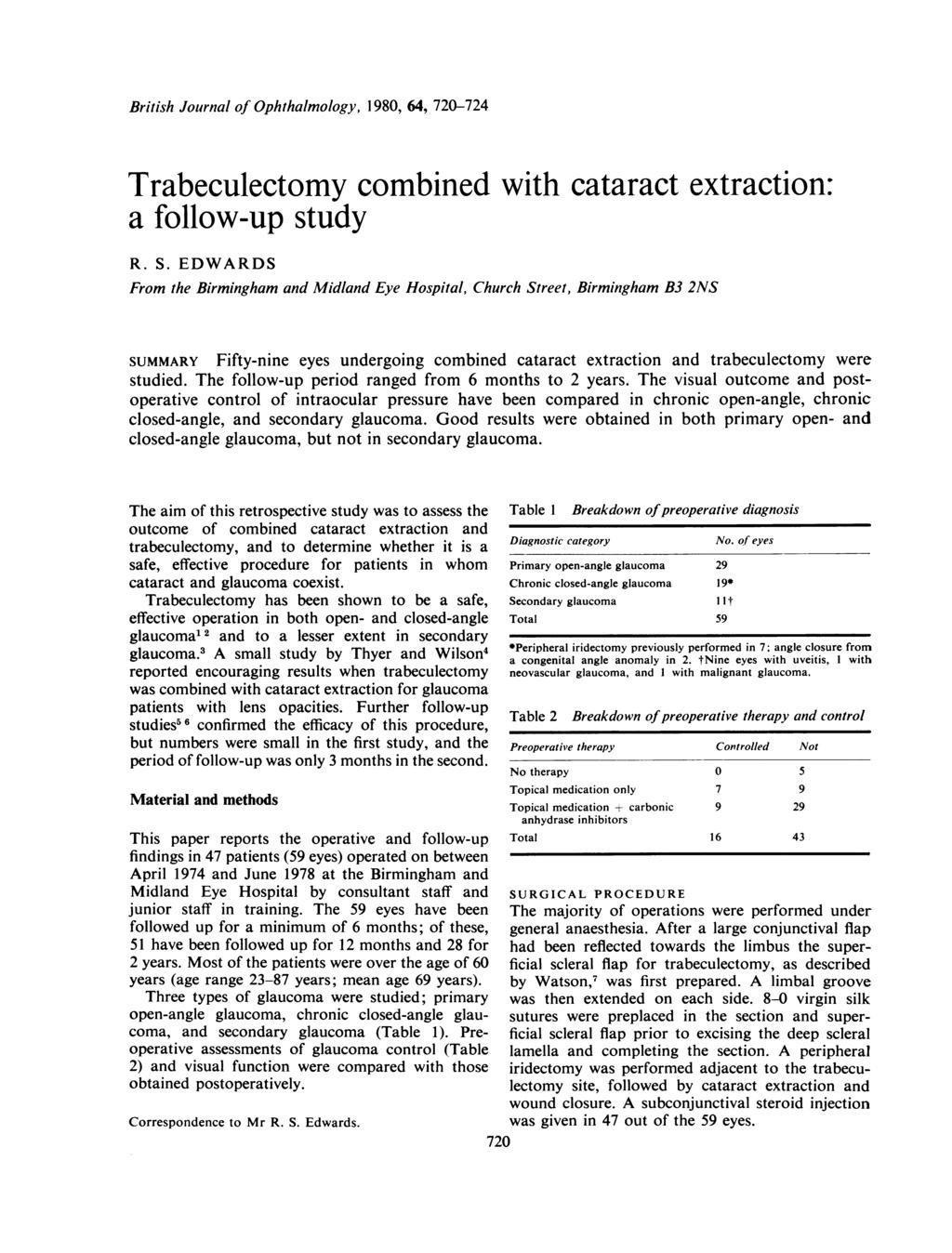 British Journal of Ophthalmology, 1980, 64, 720-724 Trabeculectomy combined with cataract extraction: a follow-up study R. S.