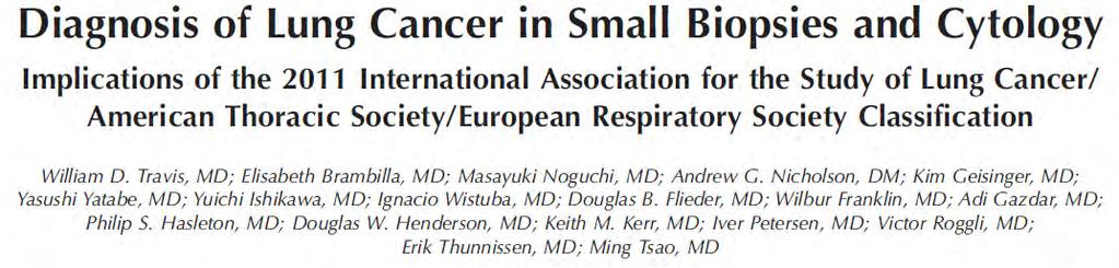 Recommendations for subclassification of morphologic NSCLC-NOS Best Practices Recommendations for Diagnostic Immunohistochemistry in Lung Cancer Yatabe Y and IASLC Pathology Committee J Thoracic