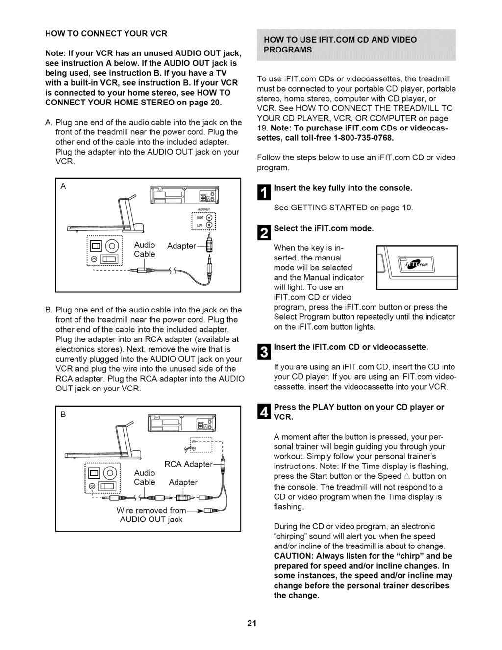 HOW TO CONNECT YOUR VCR Nte: If yur VCR has an unused AUDIO OUT jack, see instructin A belw. If the AUDIO OUT jack is being used, see instructin B.