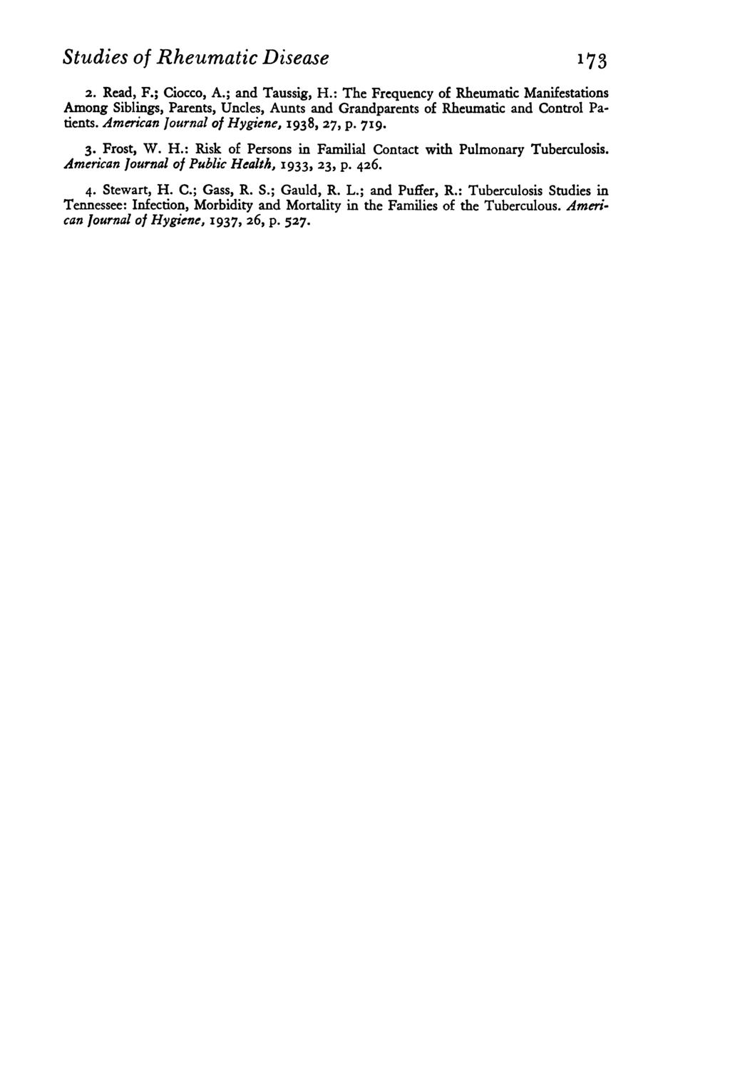 Studies of Rheumatic Disease 173 2. Read, F.; Ciocco, A.; and Taussig, H.