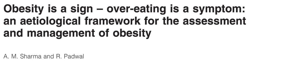 An analogy To extend the obesity oedema analogy, addressing all forms of obesity simply with caloric restriction and exercise ( eat less and move more ) would be