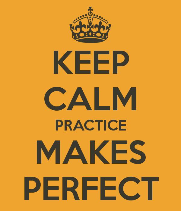 Practice Makes Perfect Get an overall impression What is the