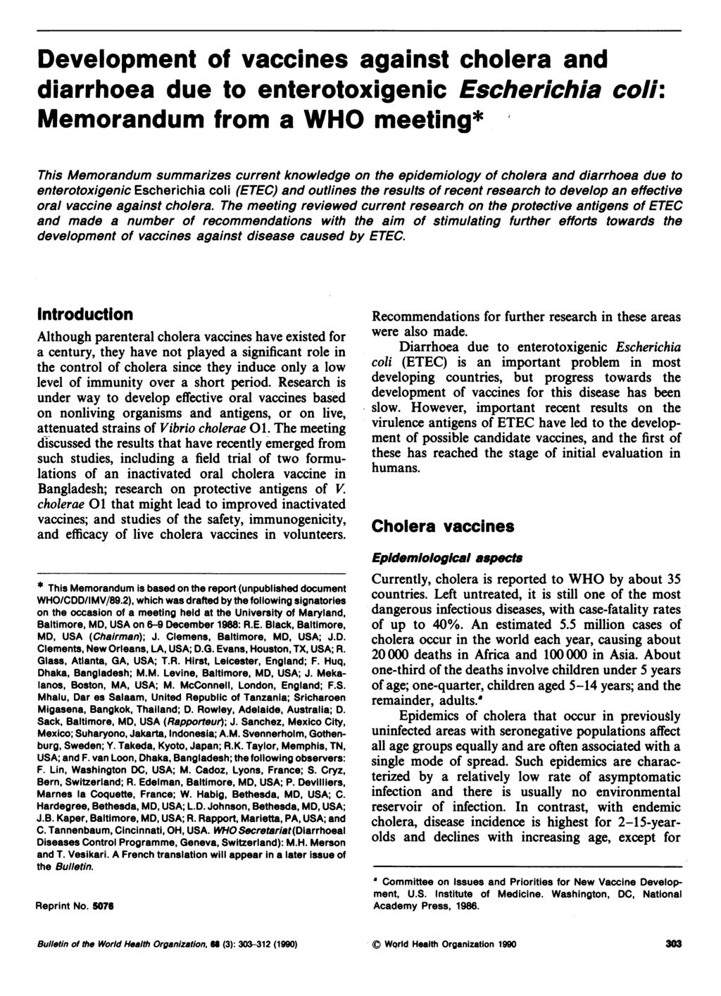 Development of vaccines against cholera and diarrhoea due to enterotoxigenic Escherichia coil: Memorandum from a WHO meeting* This Memorandum summarizes current knowledge on the epidemiology of