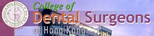 Spring 2016 President s Message Dear Fellows & Members, The first objective of the College of Dental Surgeons of Hong Kong is to promote for the public benefit the advancement of knowledge in the