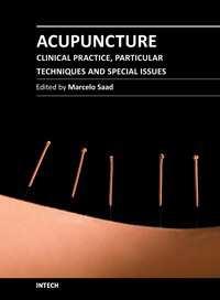 Acupuncture - Clinical Practice, Particular Techniques and Special Issues Edited by Prof.