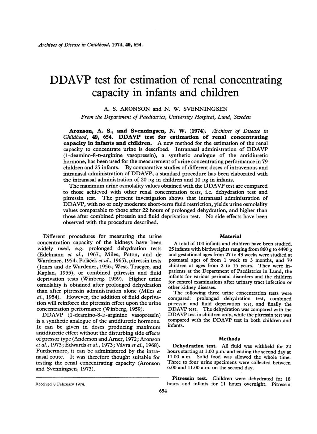 Archives of Disese in Childhood, 1974, 49, 654. DDAVP test for estimtion of renl concentrting cpcity in infnts nd children A. S. ARONSON nd N. W.