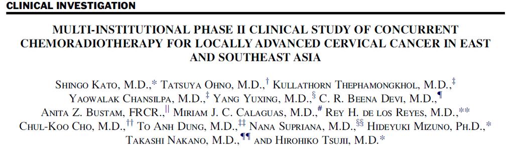 The first evidence in Asia:FNCA CERVIX I-III Int J Radiat Oncol Biol Phys.