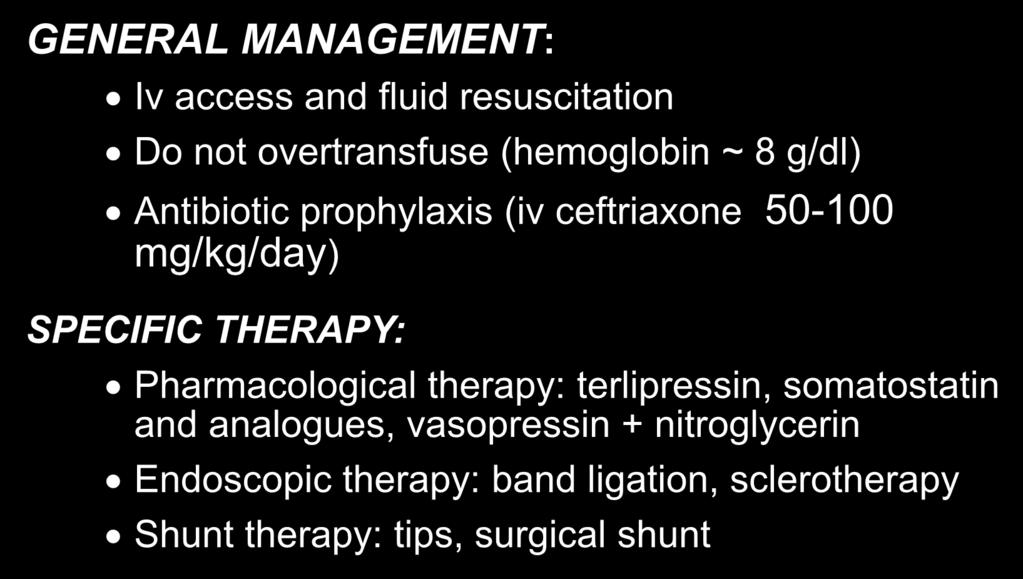 GENERAL MANAGEMENT: Iv access and fluid resuscitation Do not overtransfuse (hemoglobin