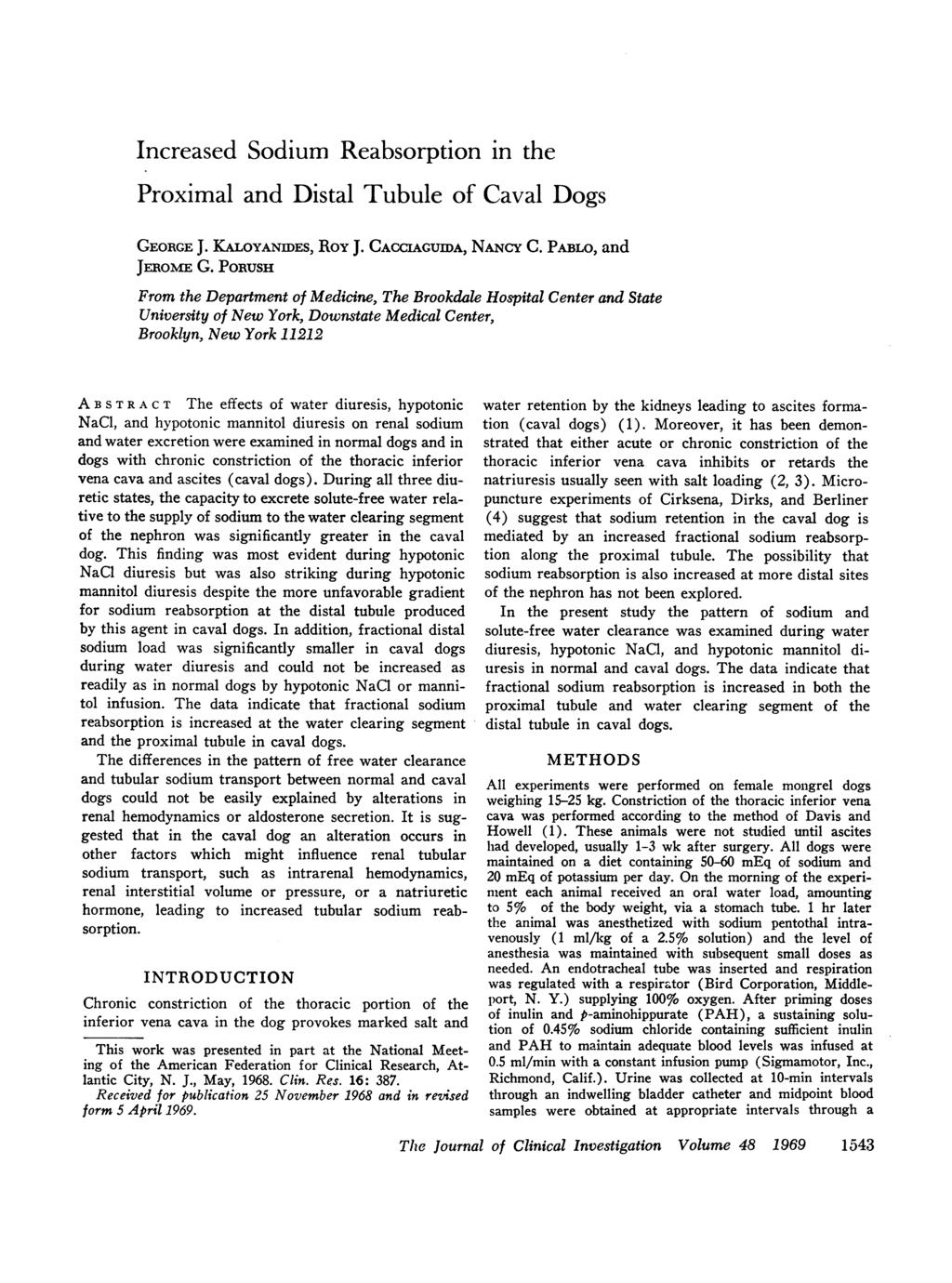 Increased Sodium Reabsorption in the Proximal and Distal Tubule of Caval Dogs GEORGE J. KALOYANIDES, RoY J. CACciAGIDA, NANCY C. PABLO, and JERoME G.