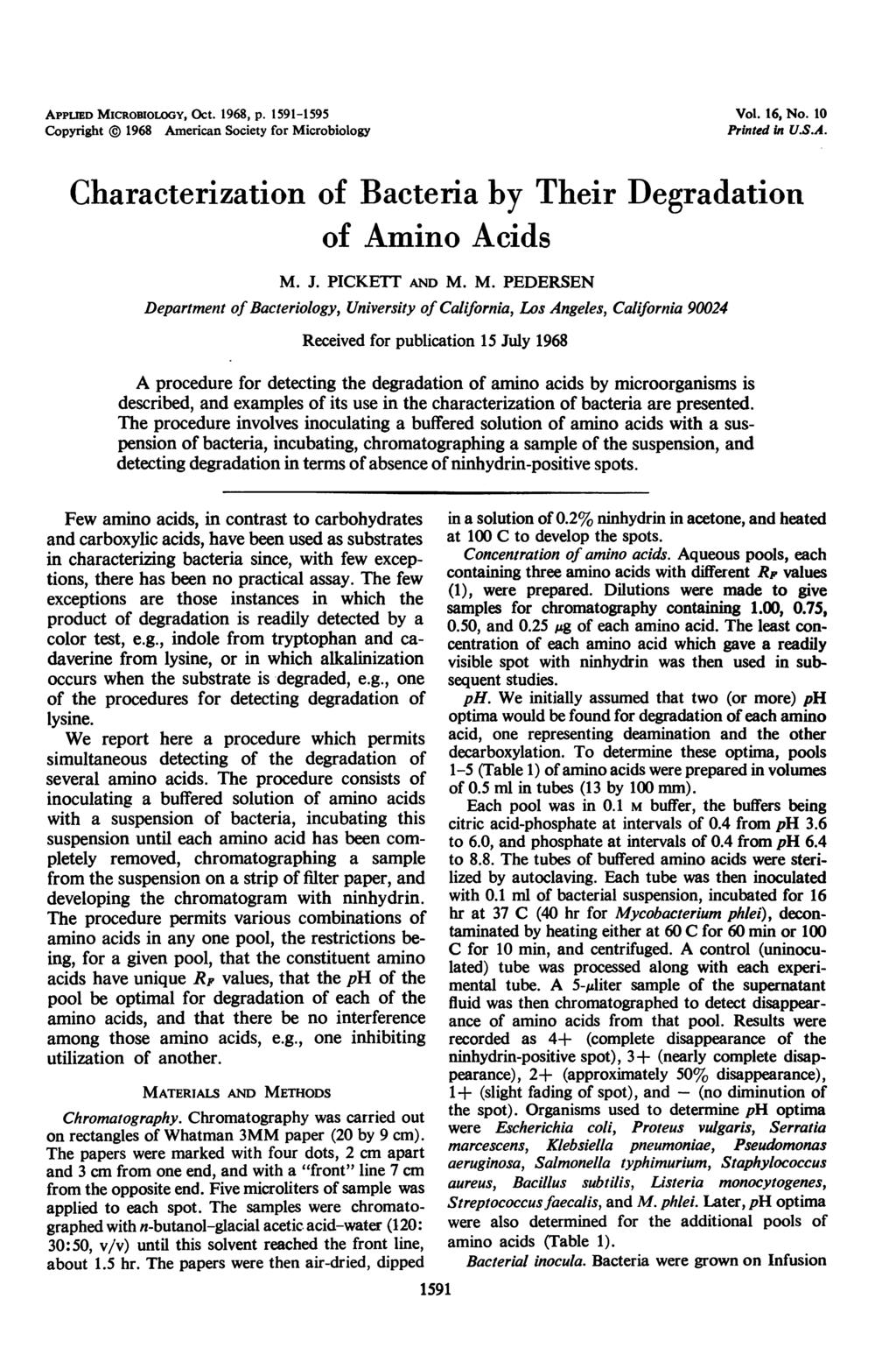 APPLIED MICROBIOLOGY, Oct. 1968, P. 1591-1595 Copyright 1968 American Society for Microbiology Vol. 16, No. 10 Printed in U.S.A. Characterization of Bacteria by Their Degradation of Amino Acids M. J.