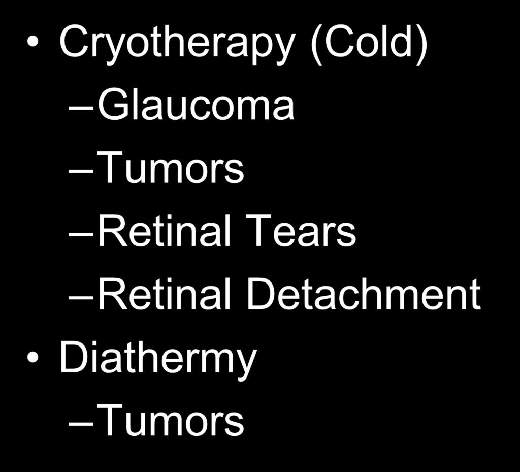 Other Forms Of Therapy Cryotherapy (Cold) Glaucoma