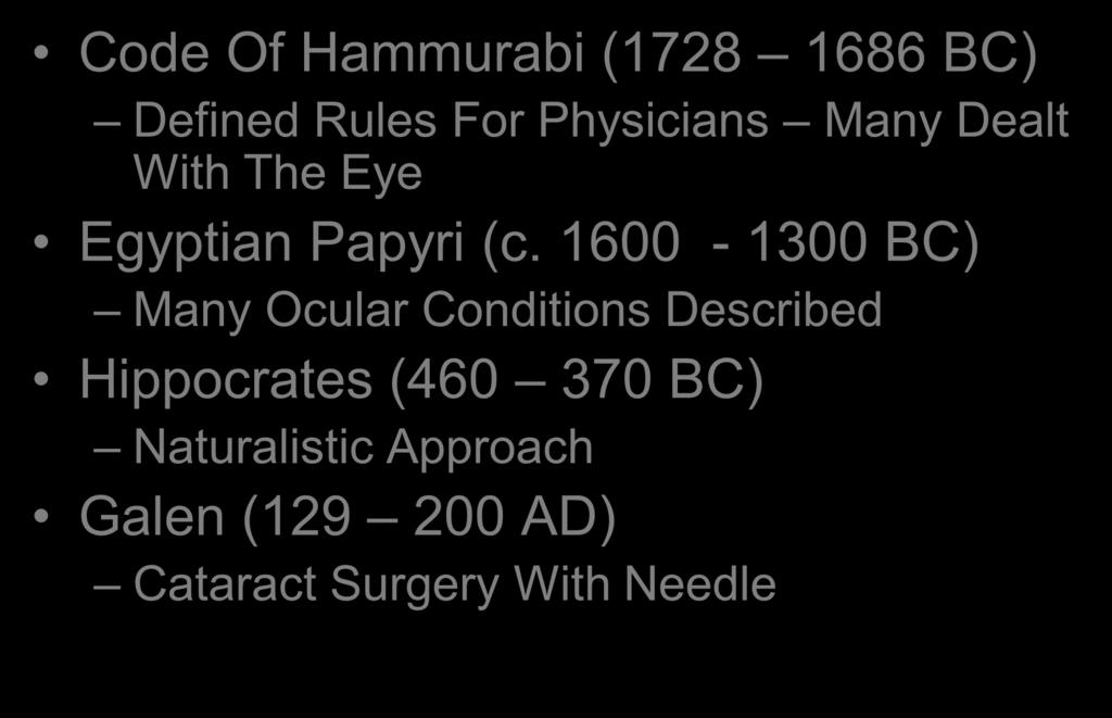 The History Of Ophthalmology Code Of Hammurabi (1728 1686 BC) Defined Rules For Physicians Many Dealt With The Eye Egyptian Papyri (c.