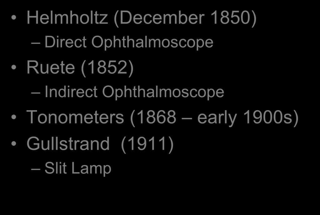 The History Of Ophthalmology Helmholtz (December 1850) Direct Ophthalmoscope Ruete