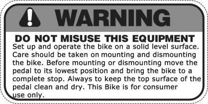 The Warning Label shown here has been placed on the Rear Stabilizer.
