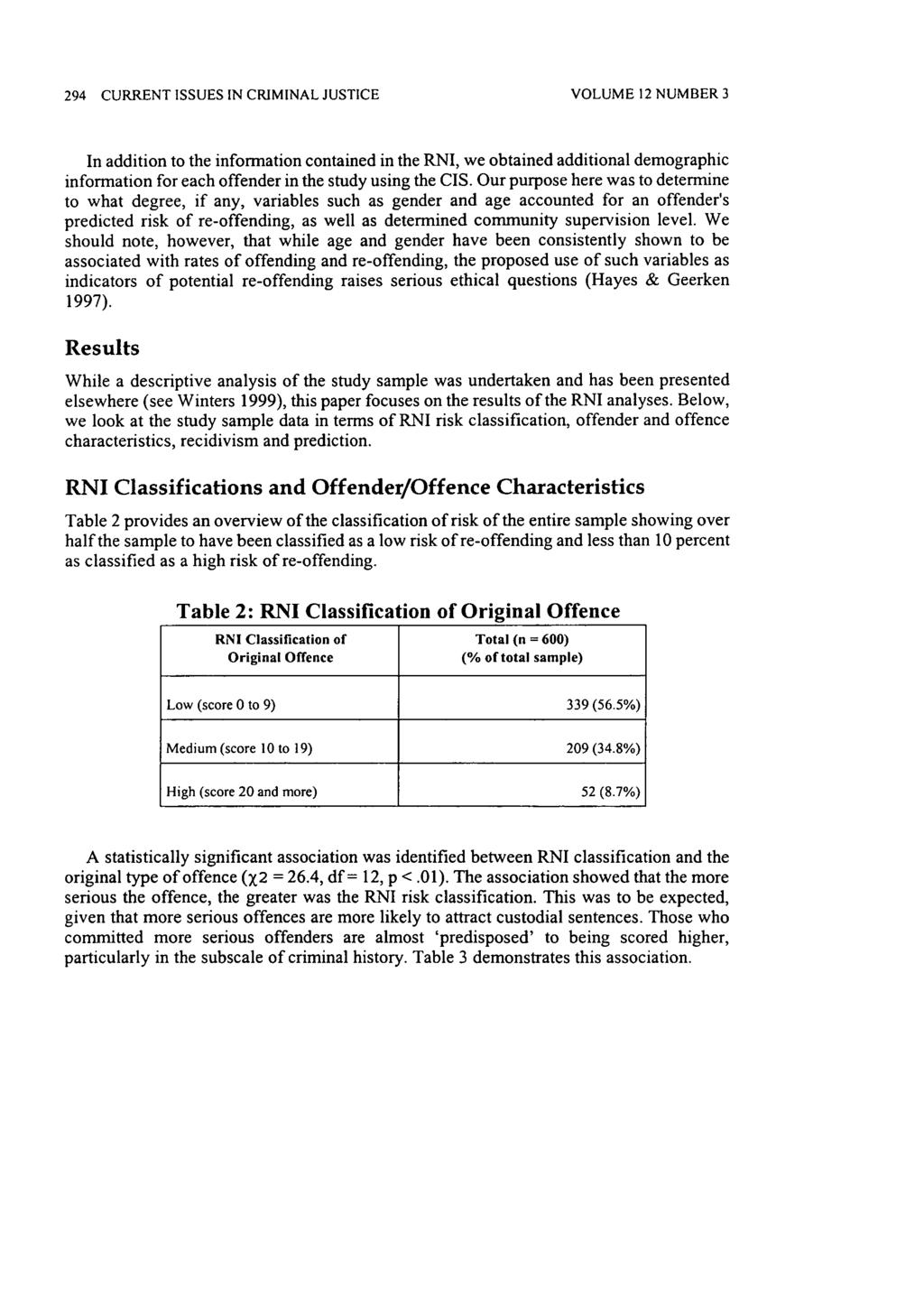 294 CURRENT ISSUES IN CRIMINAL JUSTICE VOLUME 12 NUMBER 3 In addition to the information contained in the RNI, we obtained additional demographic information for each offender in the study using the