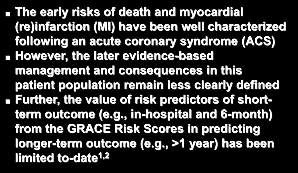 Background The early risks of death and myocardial (re)infarction