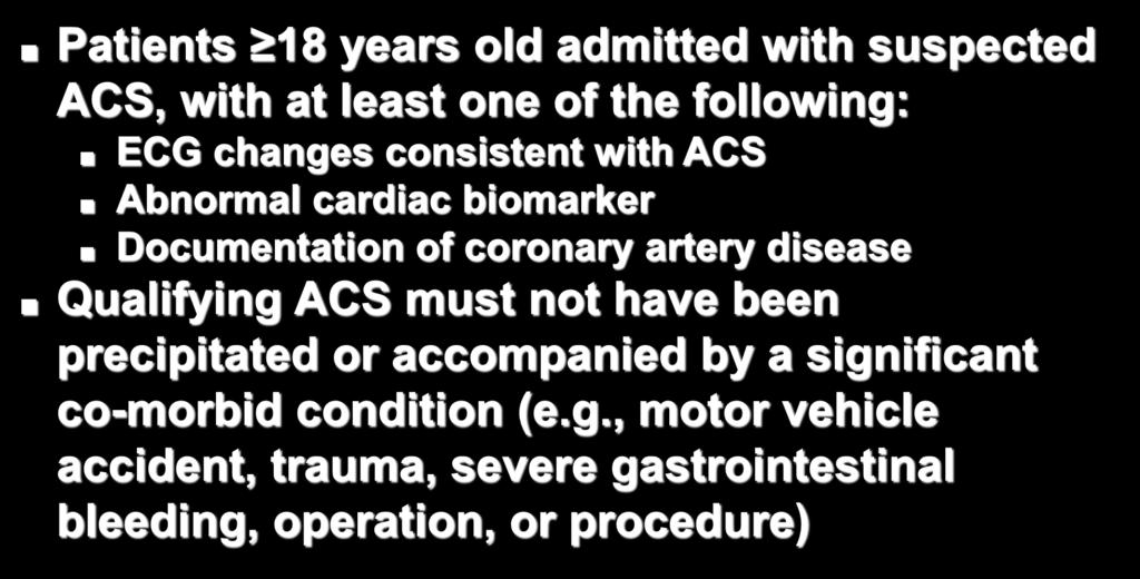 Inclusion Criteria Patients 18 years old admitted with suspected ACS, with at least one of the following: ECG changes consistent with ACS Abnormal cardiac biomarker Documentation of coronary artery