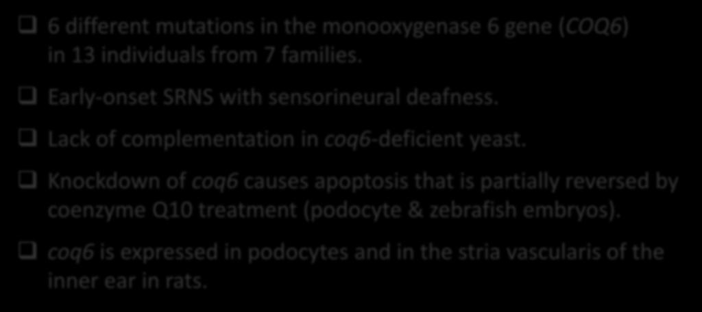 Renal disease in COQ6 mutations 6 different mutations in