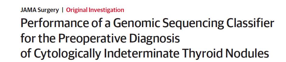 Update on Veracyte August 2017- Afirma Gene sequencing Classifier--- Higher specificity JAMA Surg.