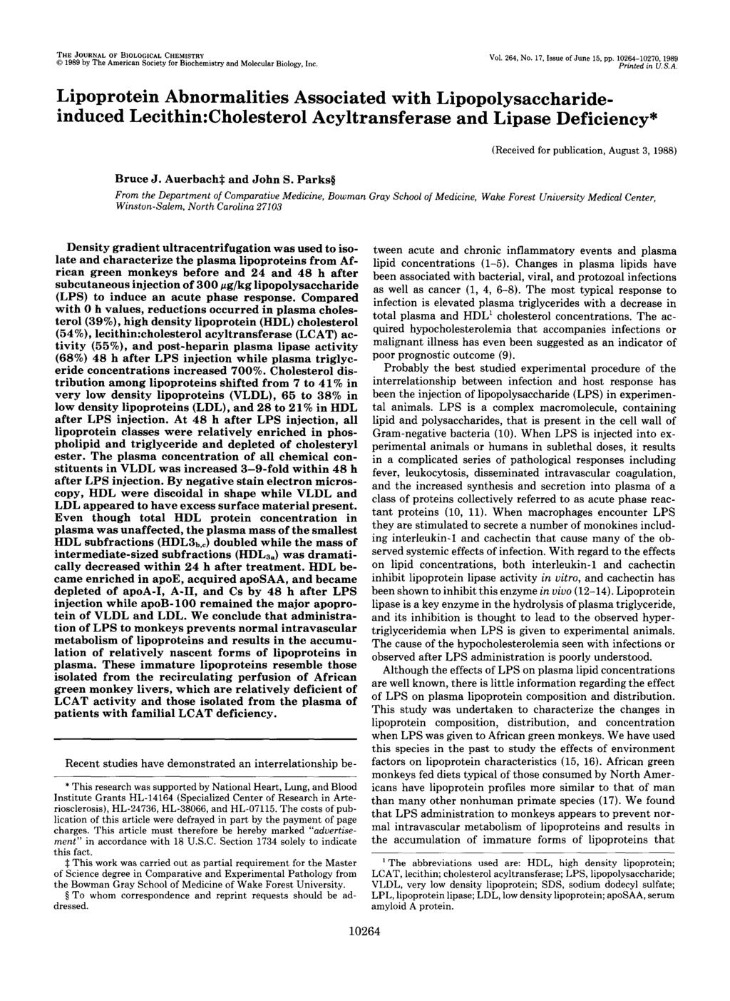 THE JOURNAL OF BOLOGCAL CHEMSTRY 0 1989 by Te American Society for Biocemistry and Molecular Biology, nc Vol. 264, No. 17, ssue of June 15, pp. 10264-10270,1989 Printed in U. S. A. Lipoprotein Abnormalities Associated wit Lipopolysaccarideinduced Lecitin:Colesterol Acyltransferase and Lipase Deficiency* Bruce J.