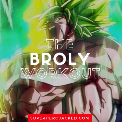 Broly workout Routine