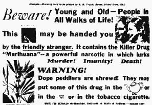 propaganda film Reefer Madness was made to scare American youth away from using