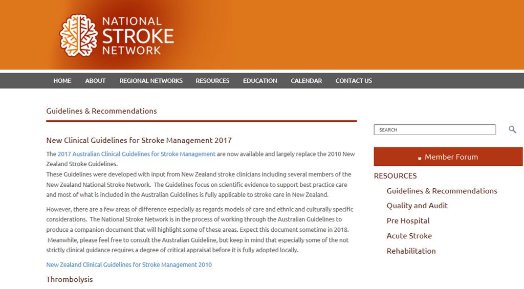 New Clinical Guidelines for Stroke Management 2017 The 2017 Australian Clinical Guidelines for Stroke Management are now available and largely replace the 2010 New Zealand Stroke Guidelines.