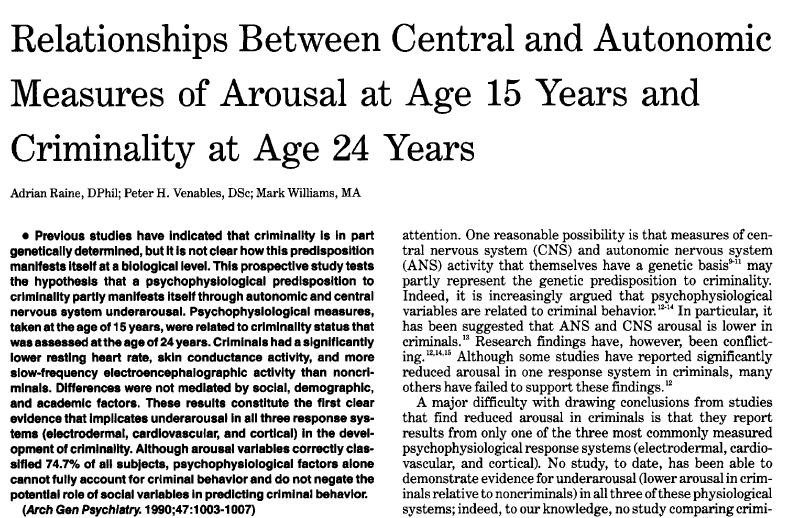 Key Finding: Low cardiac arousal at age 15 years in normal unselected school boys predicted criminal behaviour at age 24 years.