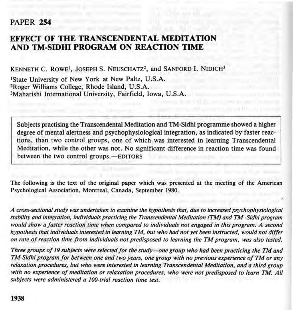 PAPER 254 EFFECT OF THE TRANSCENDENTAL MEDITATION AND TM-SIDHI PROGRAM ON REACTION TIME KENNETH C. ROWEl, JOSEPHS. NEUSCHATZ 2, and SANFORD I. NIDICH 3 I State University of New York at New Paltz, U.