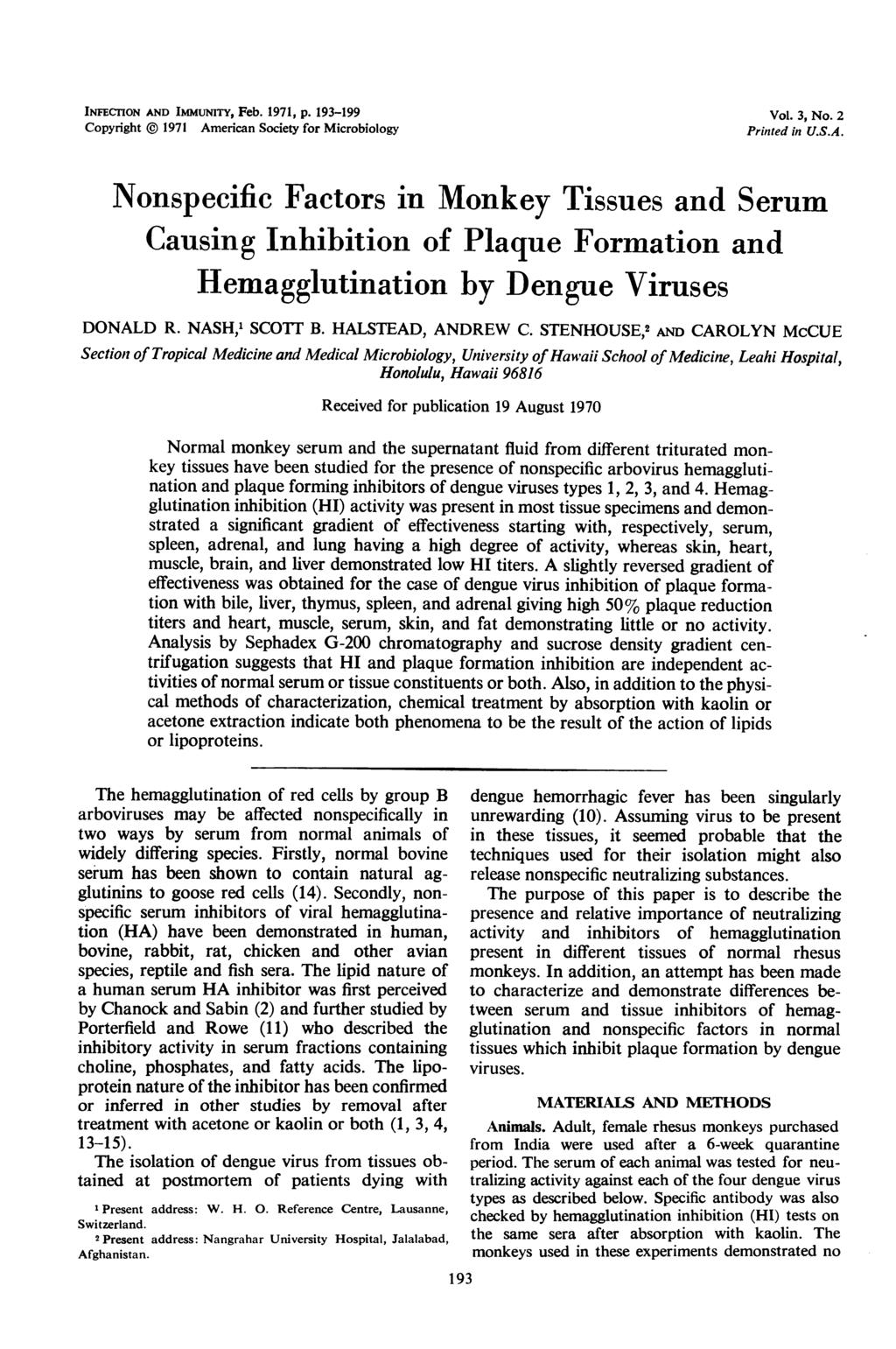 NFECnON AND MMuNiTY, Feb. 1971, p. 193-199 Copyright 1971 American Society for Microbiology Vol. 3, No. 2 Printed in U.S.A. Nonspecific Factors in Monkey Tissues and Serum Causing nhibition of Plaque Formation and Hemagglutination by Dengue Viruses DONALD R.