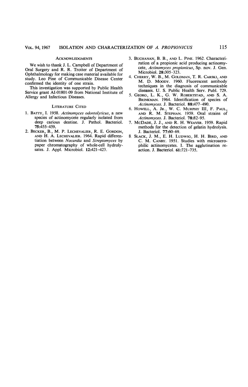VOL. 94, 1967 ISOLATION AND CHARACTERIZATION OF A. PROPIONICUS 115 ACKNOWLEDGMENTS We wish to thank J. L. Campbell of Department of Oral Surgery and R.