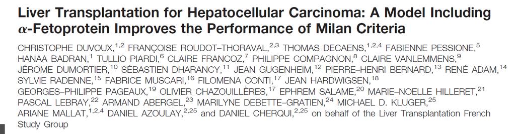 1032 patients transplanted for HCC in 16 French Centers (> Milan : 32%) Training cohort 597 Validation cohort 435 Uni- and multivariate analysis for