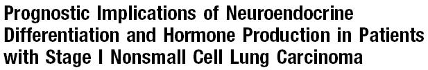 YES Prognostic significance NO >5% NE cells Ionescu, Gown. NSCLC with NE differentiation-an entity of no clinical or prognostic significance.