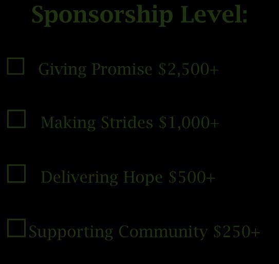 2015 Sponsorship Commitment Form Thank you for sponsoring The Promise Walk for Preeclampsia. Please complete the following information so we may accurately process your sponsorship commitment.