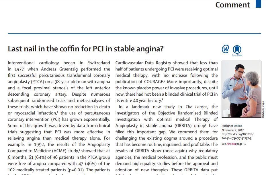 show unequivocally that there are no benefits for PCI compared with medical therapy for stable angina, even when angina is refractory to medical therapy Health-care providers should focus their