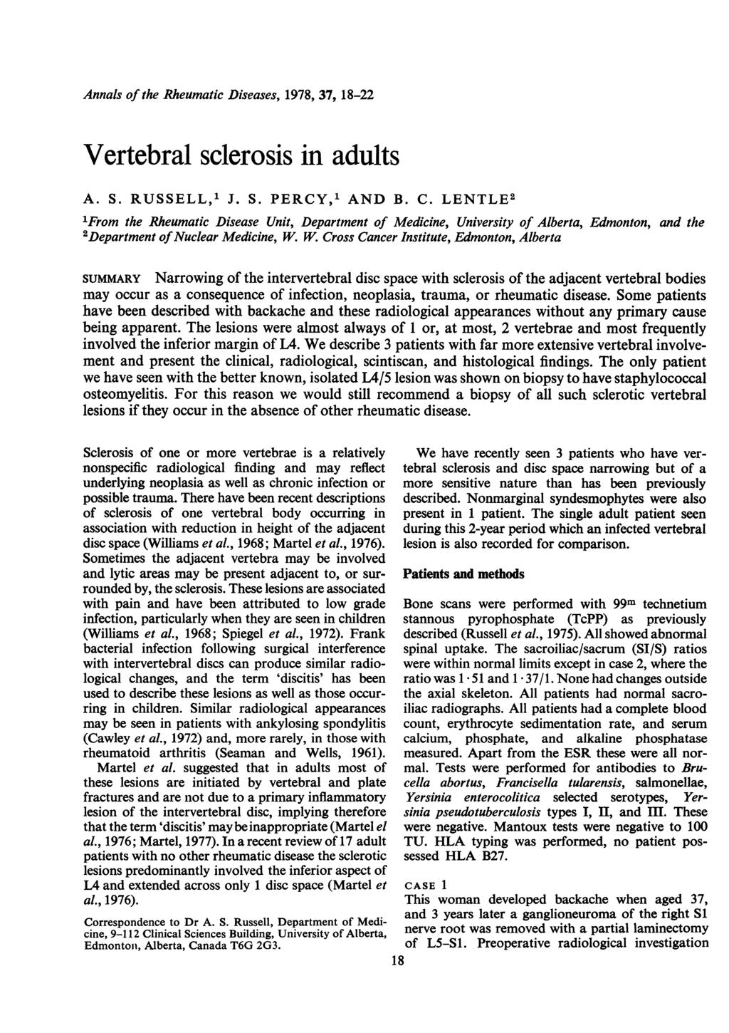 Annals of the Rheumatic Diseases, 1978, 37, 18-22 Vertebral sclerosis in adults A. S. RUSSELL,' J. S. PERCY,1 AND B. C.