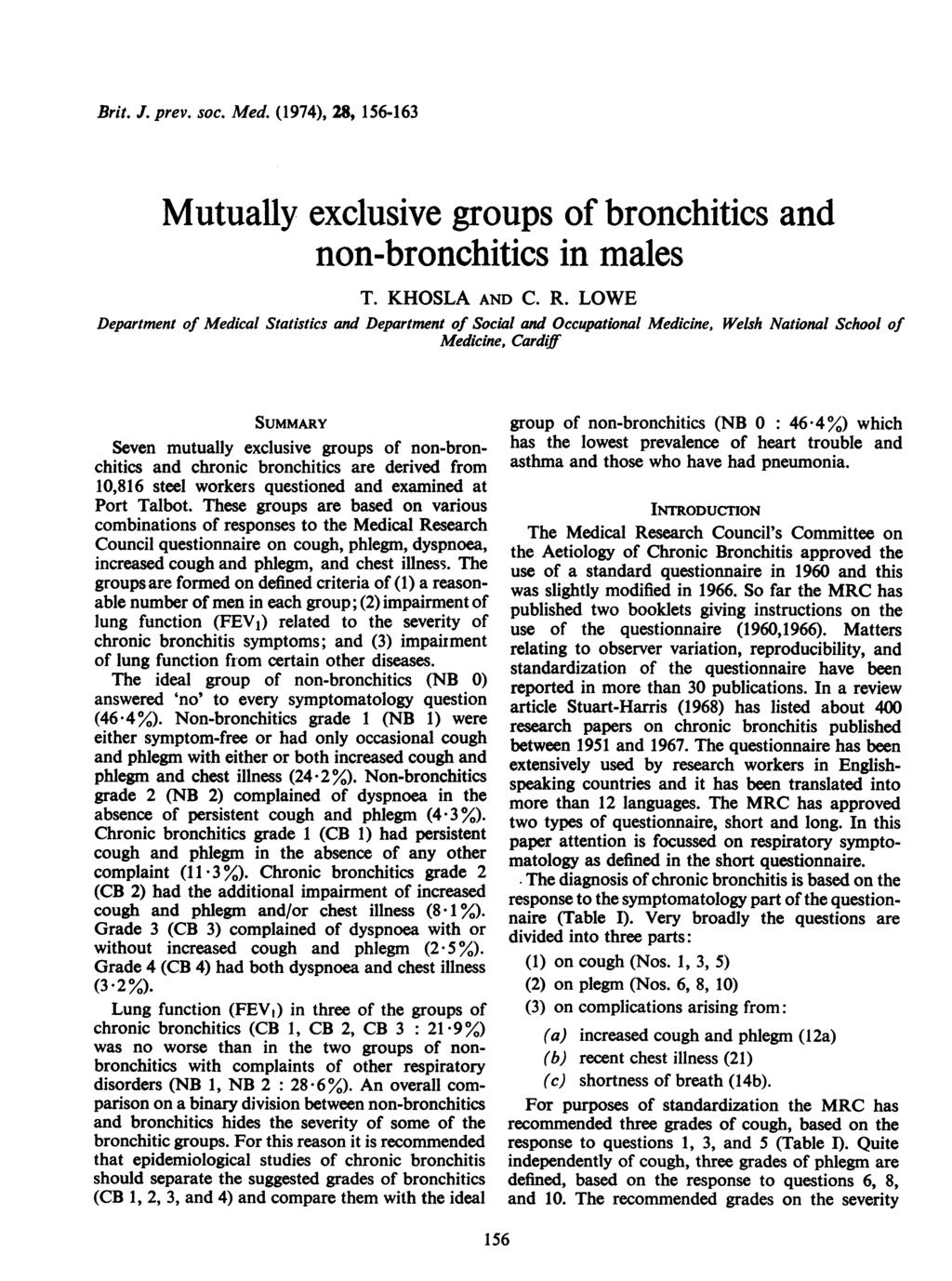 Brit. J. prev. soc. Med. (1974), 28, 156-163 Mutually exclusive groups of bronchitics and non-bronchitics in males T. KHOSLA AND C. R.