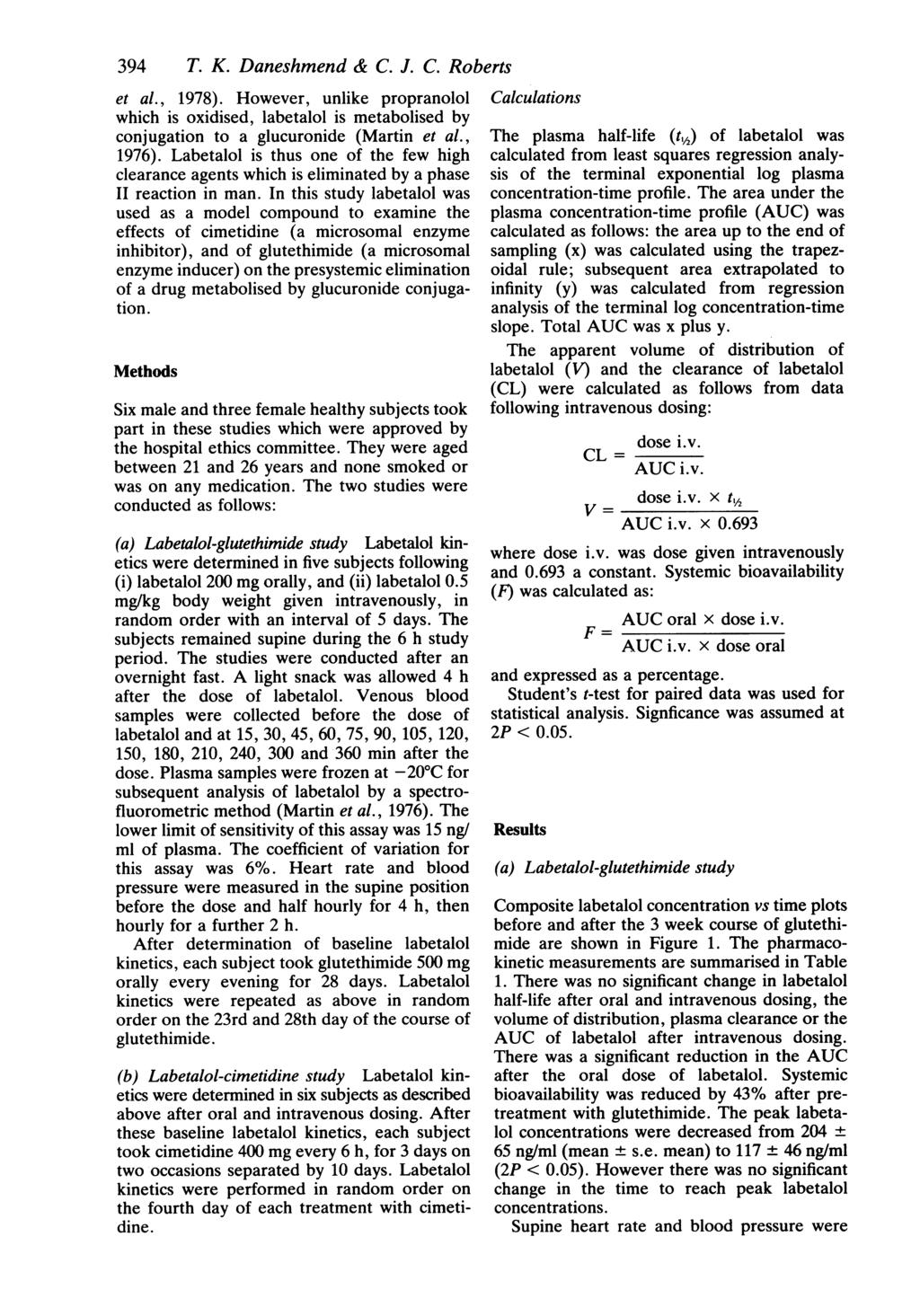 394 T. K. Daneshmend & C. J. C. Roberts et al., 1978). However, unlike propranolol which is oxidised, labetalol is metabolised by conjugation to a glucuronide (Martin et al., 1976).