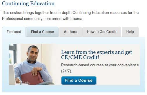 Continuing Education Courses NCPTSD offers well over 50 hours of web-based courses for professionals.