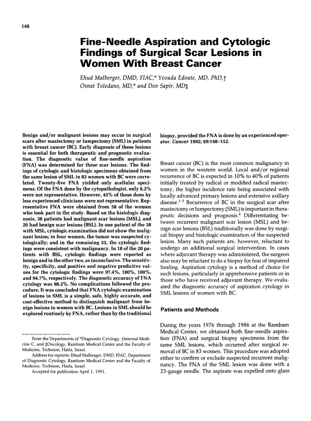 148 Fine-Needle Aspiration and Cytologic Findings of Surgical Scar Lesions in Women With Breast Cancer Ehud Malberger, DMD, FIAC,* Yeouda Edoute, MD, PhD,t Osnaf Toledano, MD,* and Dov Sapir, MDS