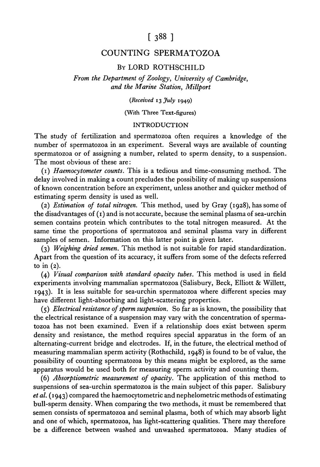 [388] COUNTING SPERMATOZOA BY LORD ROTHSCHILD From the Department of Zoology, University of Cambridge, and the Marine Station, Millport (Received 13 July 1949) (With Three Text-figures) INTRODUCTION