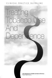 WHAT IS THE GUIDELINE WHAT IS THE GUIDELINE Treating Tobacco Use and Dependence, a Public Health Service Clinical Practice Guideline, is the result of an extraordinary partnership among Federal