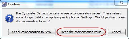 16 BD OneFlow LST Application Guide c. A Confirm dialog opens. Click OK to unlink from the previously linked compensation setup. 4. Apply application settings. a. In the Browser, right-click Cytometer Settings.