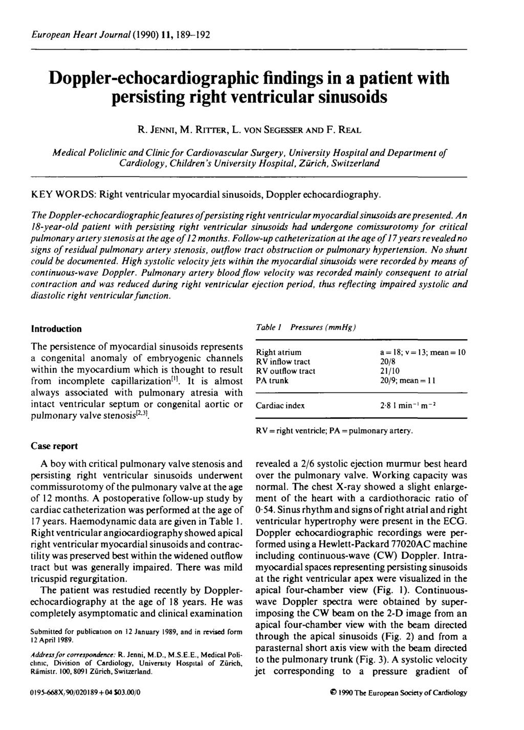European Heart Journal (1990) 11,189-192 Doppler-echocardiographic findings in a patient with persisting right ventricular sinusoids R. JENNI, M. RITTER, L. VON SEGESSER AND F.