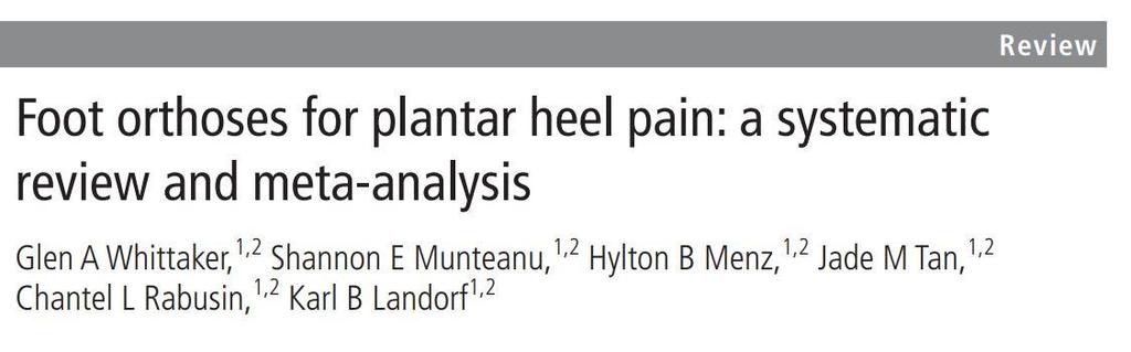 Foot orthoses reduce plantar heel pain Foot orthoses in a