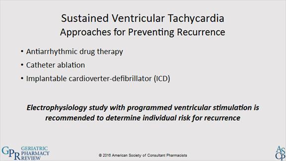 1.34 Sustained Ventricular Tachycardia In patients who have experienced sustained ventricular tachycardia (SVT), the risk of recurrence is high and may lead to sudden cardiac death.