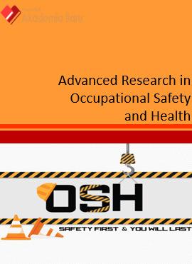 2, Issue 1 (2018) 20-27 Journal of Advanced Research in Occupational Safety and Health Journal homepage: www.akademiabaru.com/arosh.
