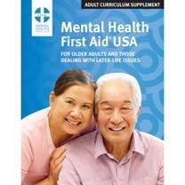 Mental Health First Aid Class Community Resources NAMI s Family to Family or Hope for Recovery classes, Mental Health First Aid MN Department of Human Services (DHS) People Incorporated or Volunteers